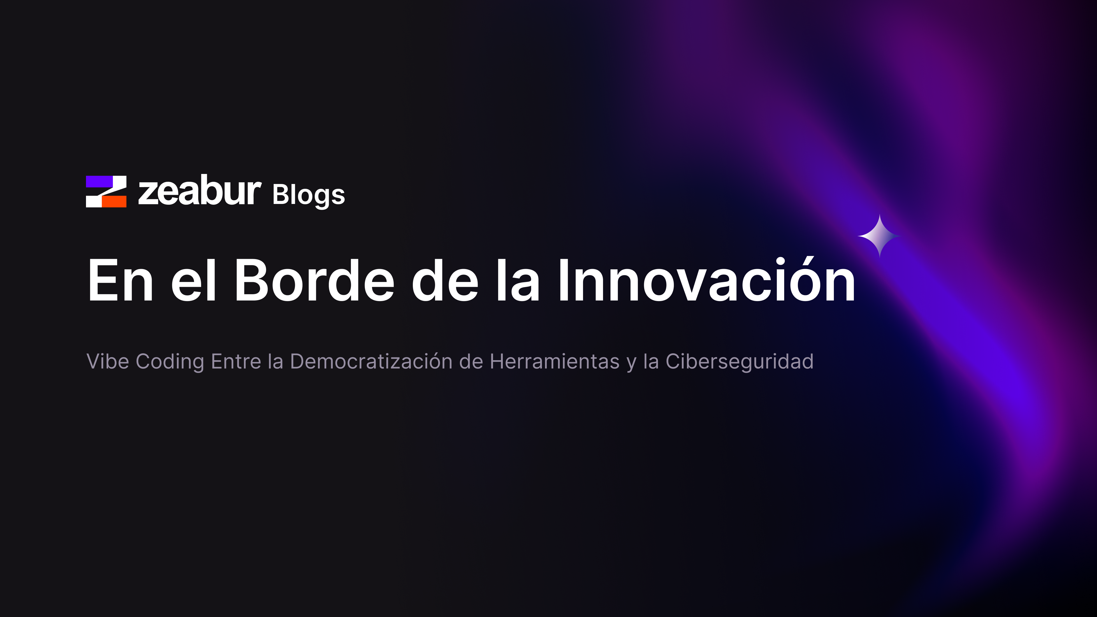 En el Borde de la Innovación: Vibe Coding Entre la Democratización de Herramientas y la Ciberseguridad
