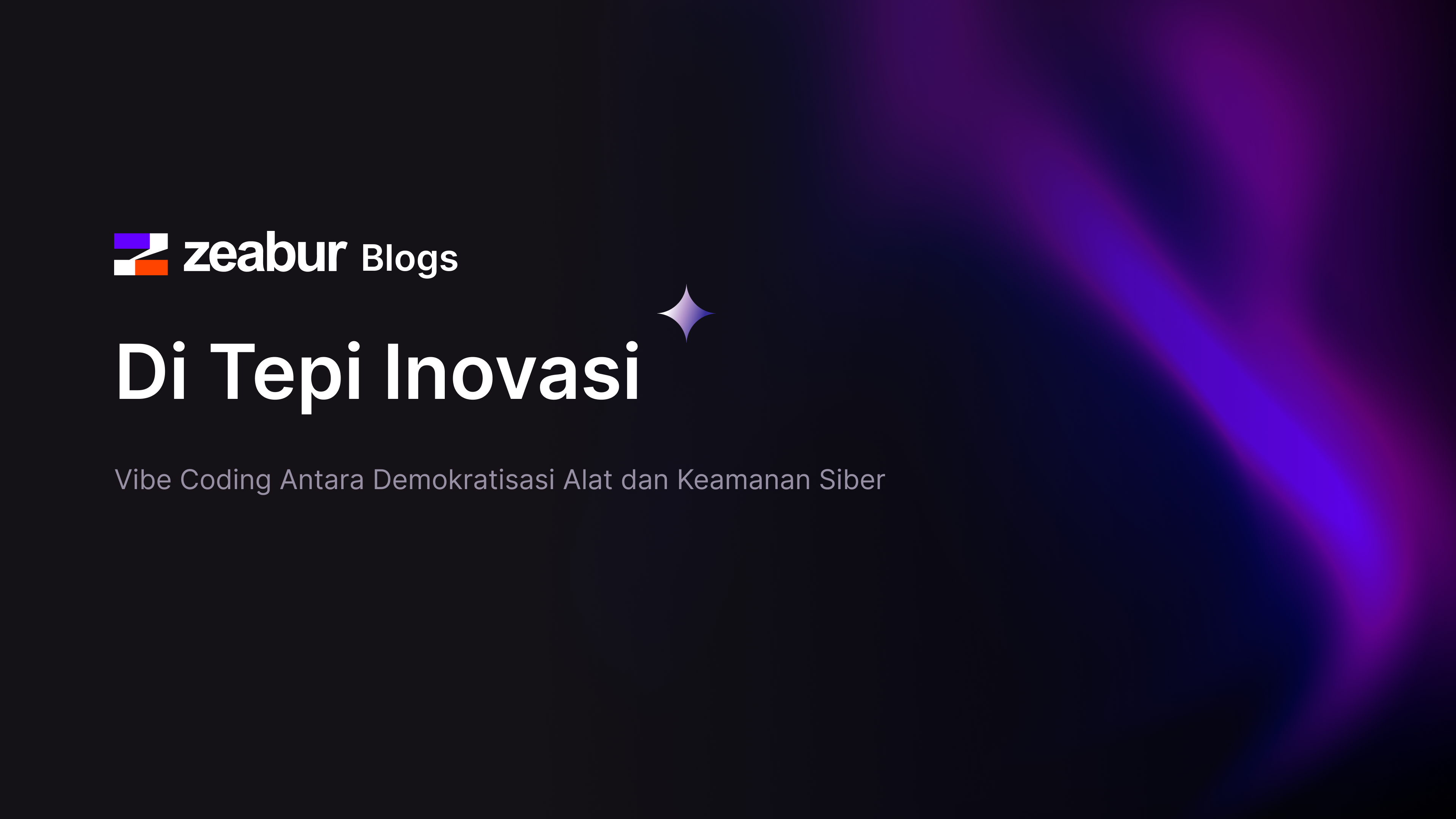 Di Tepi Inovasi: Vibe Coding Antara Demokratisasi Alat dan Keamanan Siber