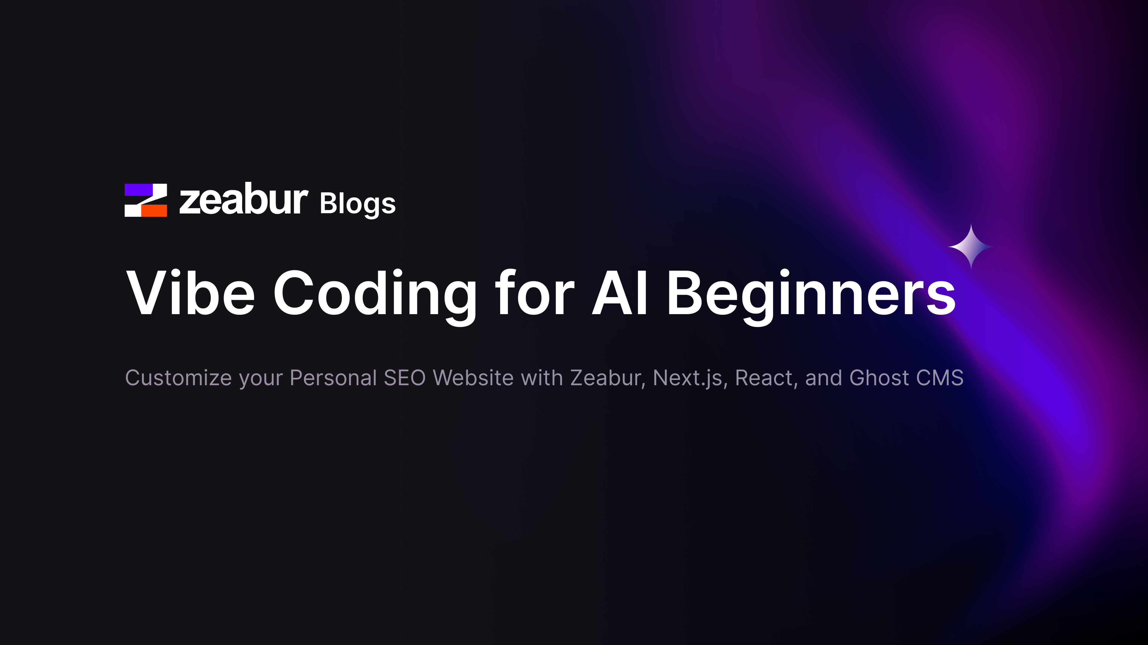Vibe Coding for AI Beginners: Customize your Personal SEO Website with Zeabur, Next.js, React, and Ghost CMS